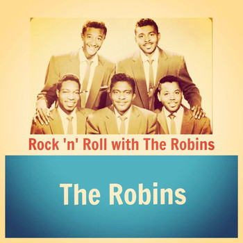 The Robins - Rock 'N' Roll with the Robins