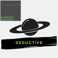 Ganesh Project - Seductive