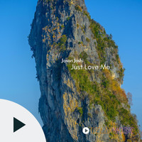 Jason Joshi - Just Love Me