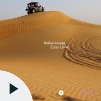 Kakkar Lounge - Easy Love