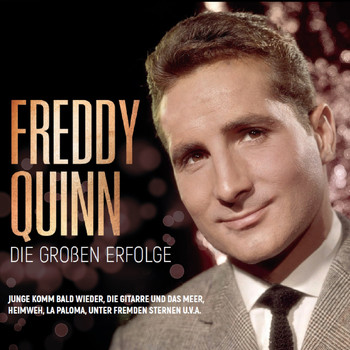Freddy Quinn - Seine großen Erfolge