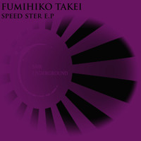 Fumihiko Takei - Speed Ster E.P