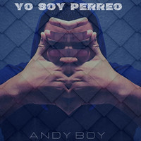 Andy Boy - Yo Soy Perreo (Explicit)
