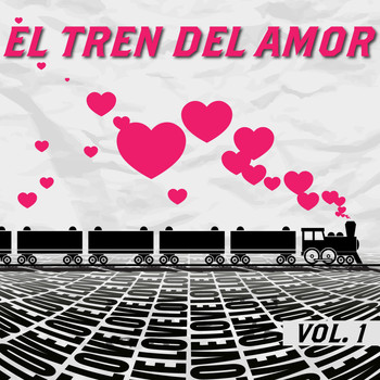 Various Artists - El Tren del Amor, Vol. 1