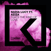 Nadia Lucy - That's The Kind Of Love