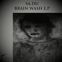Sa.Du - Brain Wash E.P