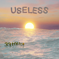 USELESS - 33 Tours (Explicit)