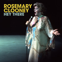 Rosemary Clooney - Hey, There