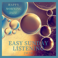 Easy Sunday Listening - Happy Morning Jazz