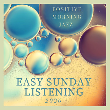 Easy Sunday Listening - Positive Morning Jazz