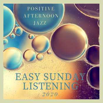 Easy Sunday Listening - Positive Afternoon Jazz