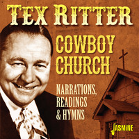 Tex Ritter - Cowboy Church: Narrations, Readings & Hymns