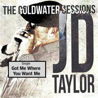 Jd Taylor - Got Me Where You Want Me