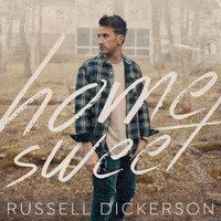 Russell Dickerson - Home Sweet