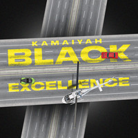 Kamaiyah - Black Excellence