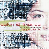 DJ Sakin & Friends - Reminiscing (Stay) (Lange Remix)