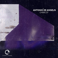 Antonio De Angelis - Ombre EP