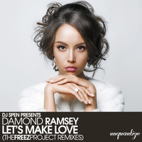 Damond Ramsey - Let's Make Love (TheFREEZproject Remixes)