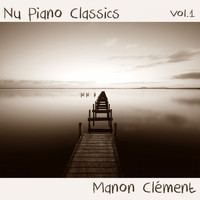 Manon Clément - Nu Piano Classics, Vol. 1