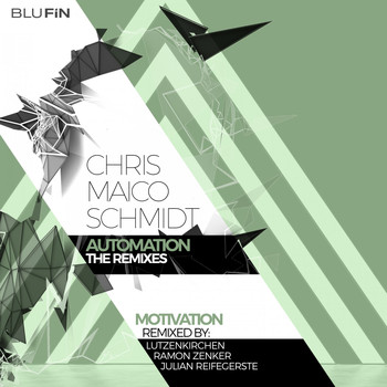 Chris Maico Schmidt - Motivation (The Remixes)