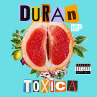 Duran - Tóxica (EP)
