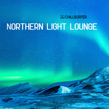 Dj Chillsurfer - Northern Light Lounge