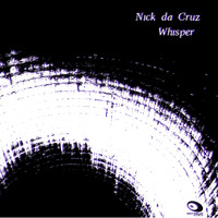 Nick Da Cruz - Whisper
