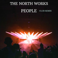 The North Works - People (Club Remix)