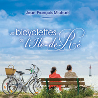 Jean-François Michaël - Les bicyclettes de l'île de Ré