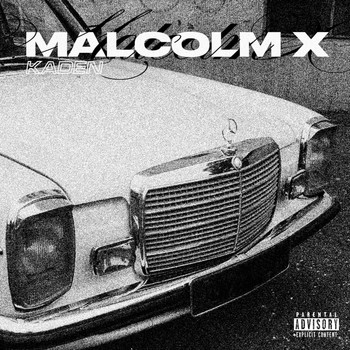 Kaden - Malcolm X (Explicit)