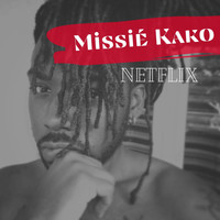 Missié Kako - Netflix (Explicit)