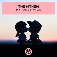 The Hitmen - My Only Vice