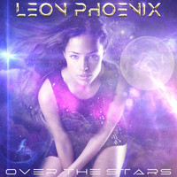 LEON PHOENIX - Over the Stars