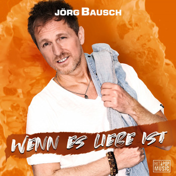 Jörg Bausch - Wenn es Liebe ist