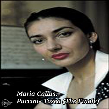 Maria Callas - Maria Callas: Puccini- Tosca (The Finale)