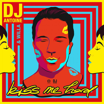 DJ Antoine & Willa - Kiss Me Hard (DJ Antoine vs Mad Mark 2k20 Mix)