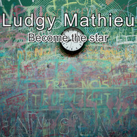 Ludgy Mathieu / - Become the Star