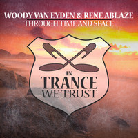 Woody van Eyden & Rene Ablaze - Through Time and Space