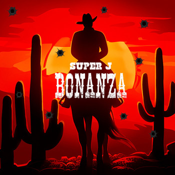Super J - Bonanza (Explicit)