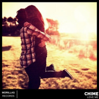 Chime - Love Me