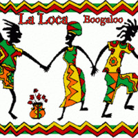 Boogaloo - La Loca
