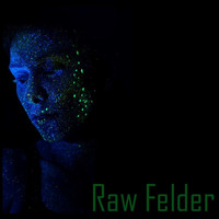 Raw Felder - Mutant Endorphin