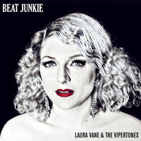 Laura Vane & The Vipertones - Beat Junkie