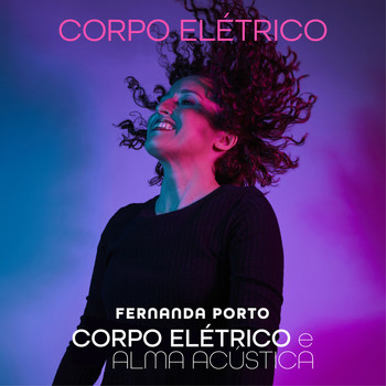 Fernanda Porto - Corpo Elétrico 