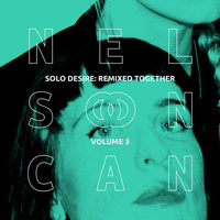 Nelson Can - Solo Desire: Remixed Together, Vol. 3 (Tech Beats)
