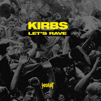 Kirbs - Let's Rave