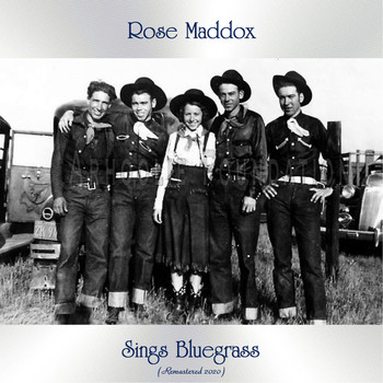 Rose Maddox - Sings Bluegrass (Remastered 2020)