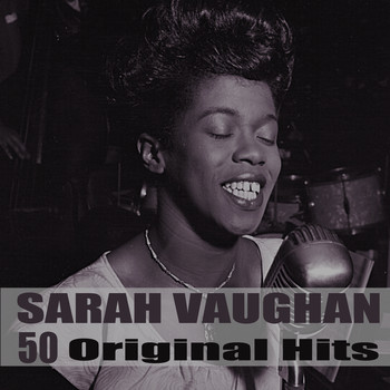 Sarah Vaughan - 50 Original Hits (Remastered)