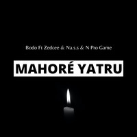 BODO - Mahoré Yatru (Explicit)