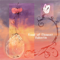 Valentin - Road Of Element